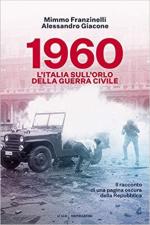 17291 - Franzinelli-Giacone, M.-A. - 1960. L'Italia sull'orlo della guerra civile