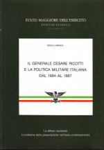 17337 - La Banca, N. - Generale Cesare Ricotti e la politica militare italiana dal 1884 al 1887 (Il)