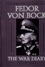 17340 - Gerbet, K. - Generalfeldmarschall Fedor Von Bock. The war diary 1939-45