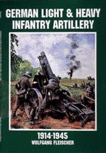 17445 - Fleischer, W. - German Light and Heavy Infantry Artillery 1914-1945