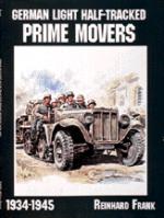 17447 - Frank, R. - German Light Half-Tracked Prime Movers 1934-1945