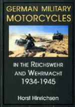 17454 - Hinrichsen, H. - German Military Motorcycles in the Reichswehr and Wehrmacht 1934-1945