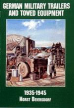 17458 - Beiersdorf, H. - German Military Trailers and Towed Equipment in World War II