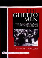 17518 - MacLean, F. - Ghetto Men. The SS Destruction of the Jewish Warsaw Ghetto April-May 1943 (The)