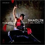 17534 - Bruhat, H. - Shaolin. Alle origini dello zen e del kung fu