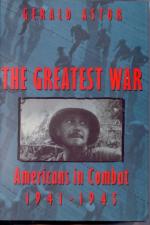 17628 - Astor, G. - Greatest War. American in combat 1941-1945 (The)