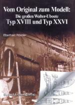 17653 - Roessler, E. - Grossen Walter-Uboote Typ XVIII und Typ XXVI - Vom Original zum Modell