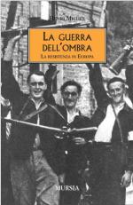 17711 - Michel, H. - Guerra dell'ombra. La resistenza in Europa (La)