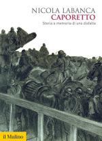 17730 - Labanca, N. - Caporetto. Storia e memoria di una sconfitta