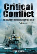 17773 - Smith, P.C. - Critical Conflict. The Royal Navy's Mediterranean Campaign in 1940