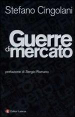 17785 - Cingolani, S. - Guerre di mercato