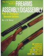 17832 - Wood, J.B. - Gun Digest Book of Firearms Assembly/Disassembly: Vol V: Shotguns 2nd Ed