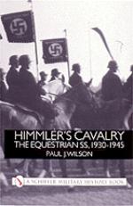 17924 - Wilson, P. - Himmler's Cavalry. The Equestrian SS 1930-45