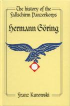 17947 - Kurowski, F. - History of the Fallschirmpanzerkorps Hermann Goering