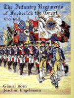 18078 - Dorn, G. - Infantry Regiments of Frederick the Great 1756-1763