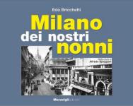 18117 - Bricchetti, E. - Milano dei nostri nonni