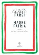 18147 - Parsi, V.E. - Madre patria. Un'idea per una nazione di orfani