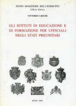 18160 - Leschi, V. - Istituti di formazione ed educazione per Ufficiali negli Stati Preunitari (Tomi 1 e 2)