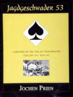 18243 - Prien, J. - Jagdgeschwader 53. A history of the 'Pik As' Geschwader Vol 3 Jan 1944 - May 1945