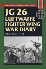 18274 - Caldwell, D.L. - JG 26 Luftwaffe Fighter Wing War Diary. Volume Two: 1943-45