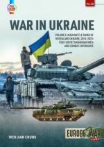 18382 - Chung, W.J. - War in Ukraine Vol 5: Main Battle Tanks of Russia and Ukraine, 2014-2023: Post-Soviet Ukrainian MBTs and combat experience - Europe@War 36