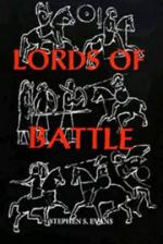 18554 - Evans, S.S. - Lords of battle. Image and Reality of the Comitatus in Dark-Age Britain