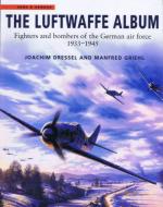 18580 - Dressel-Griehl, M. - Luftwaffe album. Fighters and Bombers of German Air Force 1933-1945 (The)