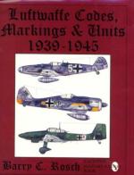 18582 - Rosch, B. - Luftwaffe Codes, Markings and Units 1939-1945