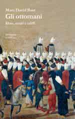 18690 - Baer, M.D. - Ottomani. Khan, cesari e califfi (Gli)