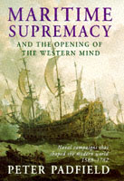 18730 - Padfield, P. - Maritime supremacy and the opening of western mind