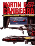 18736 - Mikesh, R. - Martin B-57 Canberra. The Complete Record