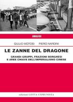 18798 - Motosi-Nardini, G.-P. - Zanne del dragone. Grandi gruppi, frazioni borghesi e aree chiave dell'imperialismo cinese (Le)