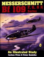 18820 - Prien, J. - Messerschmitt Bf 109 F/G/K series. An illustrated study