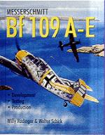 18823 - Radinger, W. et al. - Messerschmitt Bf 109 A-E. Development/Testing/Production