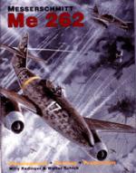 18846 - Radinger-Schick, W.-W. - Messerschmitt Me 262: Development, Testing, Production