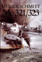18850 - Dabrowski, H.P - Messerschmitt Me 321/323: Giants of Lufwaffe