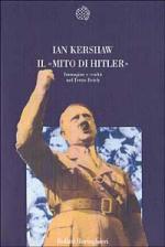 18943 - Kershaw, I. - Mito di Hitler (Il)