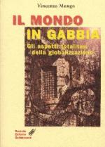 18972 - Mungo, V. - Mondo in gabbia (Il)