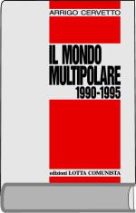 18973 - Cervetto, A. - Mondo multipolare 1990-1995 (Il)