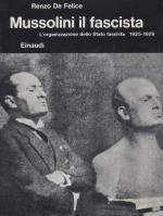 19045 - De Felice, R. - Mussolini il fascista - L'organizzazione dello Stato Fascista 1925-1929. Ediz. Originale