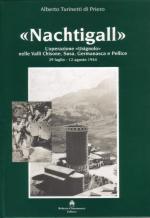 19060 - Turinetti di Priero, A. - Nachtigall. L'operazione 'Usignolo' nelle Valli Chisone, Susa, Germanasca e Pellice