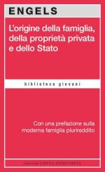 19219 - Engels, F. - Origine della famiglia, della proprieta' privata e dello Stato