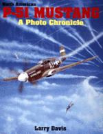 19259 - Davis, L. - North American P-51 Mustang. A Photo Chronicle