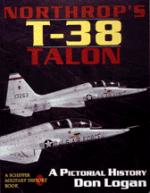19271 - Logan, D. - Northrop's T-38 Talon. A pictorial history