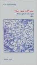 19279 - von Clausewitz, C. - Notes sur la Prusse dans sa grande catastrophe 1806