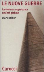 19295 - Kaldor, M. - Nuove guerre. La violenza organizzata nell'eta' globale (Le)