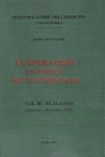 19367 - Montanari, M. - Operazioni in Africa Settentrionale Vol III: El Alamein (Le)