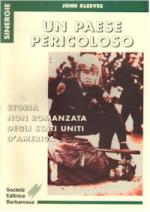 19470 - Kleeves, J. - Paese pericoloso. Le radici storiche di uno Stato criminale: gli USA