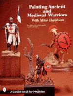 19476 - Davidson, M. - Painting Ancient and Medieval Warriors