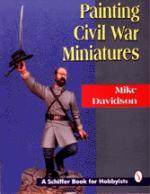 19477 - Davidson, M. - Painting Civil War Miniatures